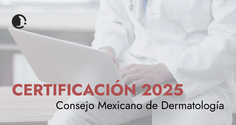 Certificación 2025:Consejo Mexicano de Dermatología 