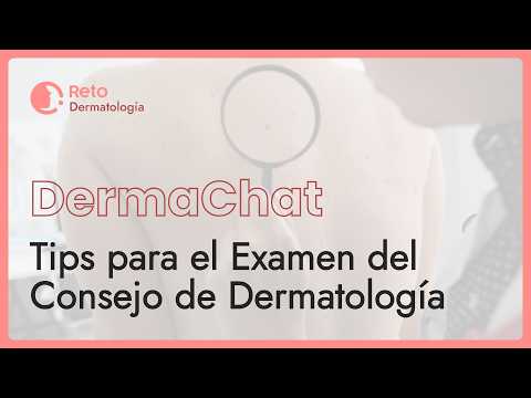 Cómo aprobar el Consejo Mexicano de Dermatología 2026 | Estrategia final con casos clínicos