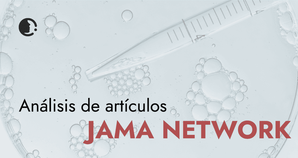 Análisis de artículo JAMA Network. Febrero 2024