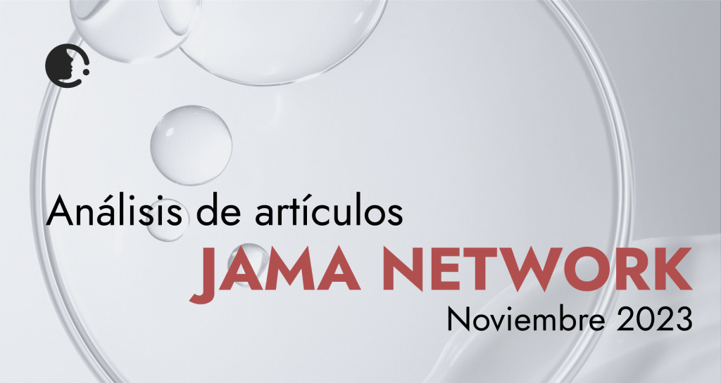 Análisis de artículos relevantes de JAMA Network. Noviembre 2023