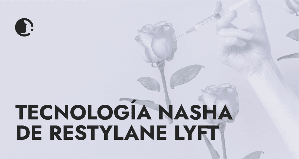 La ciencia detrás de la Tecnología NASHA de Restylane Lyft