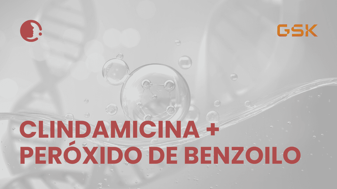 Clindamicina + Peróxido de Benzoilo: un binomio que mantiene su vigencia en el
tratamiento del acné